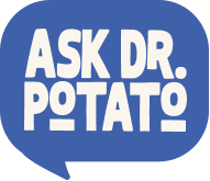 Ask Dr. Potato
